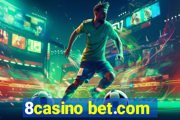 8casino bet.com